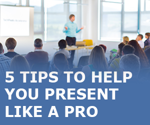 5 tips to help you present like a pro