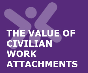 The Value of Civilian Work Attachments (CWAs)