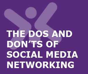 The dos and don’ts of social media networking