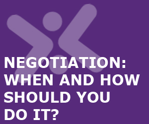 Negotiation: when and how should you do it?      