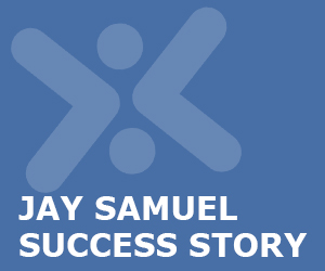 Jay Samuel Success Story