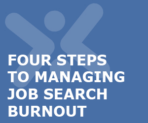 Four steps to managing job search burnout