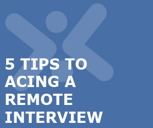 5 Tips To Acing A Remote Interview