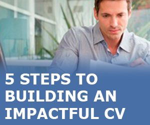 5 steps to building an impactful CV